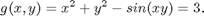 $$ g(x,y) = x^2 + y^2 -sin(xy) = 3. $$