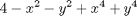 $$ 4 - x^2 - y^2 + x^4 + y^4 $$
