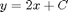 $y = 2x + C$