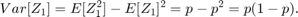 $$Var[Z_1]=E[Z_1^2]-E[Z_1]^2=p-p^2=p(1-p).$$