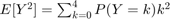 $E[Y^2] = \sum_{k=0}^4 P(Y=k)k^2$