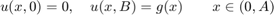 $$ u(x,0) = 0  , \quad u(x,B) = g(x) \qquad x\in (0,A)$$