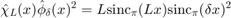 $$\hat\chi_L(x) \hat\phi_\delta(x)^2 = L\mathrm{sinc}_\pi(Lx)\mathrm{sinc}_\pi(\delta x)^2$$